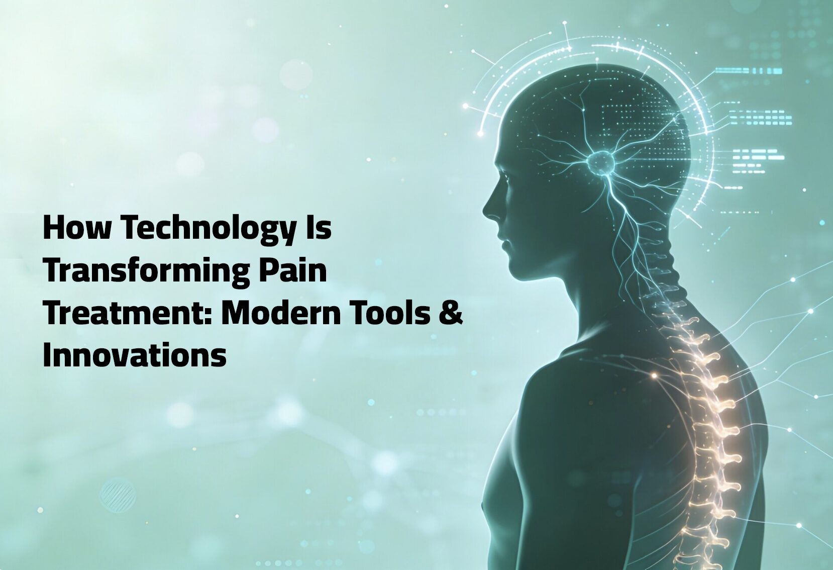 How Technology Is Transforming Pain Treatment- Modern Tools & Innovations